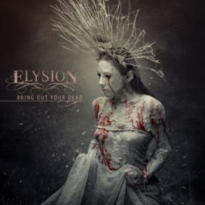Elysion - Bring Out Your Dead (Digipack) i gruppen CD / Hårdrock/ Heavy metal hos Bengans Skivbutik AB (4223813)