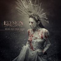 Elysion - Bring Out Your Dead (Digipack) i gruppen CD / Hårdrock hos Bengans Skivbutik AB (4223813)