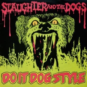 Slaughter And The Dogs - Do It Dog Style (Vinyl Lp) i gruppen VINYL / Pop-Rock hos Bengans Skivbutik AB (4224599)