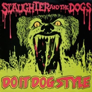 Slaughter And The Dogs - Do It Dog Style (Vinyl Lp) i gruppen VINYL / Rock hos Bengans Skivbutik AB (4224599)