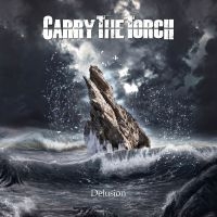Carry The Torch - Delusion (Digipack) i gruppen CD / Hårdrock hos Bengans Skivbutik AB (4224619)