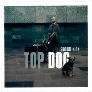 Kirk Snorre - Top Dog i gruppen CD / Jazz/Blues hos Bengans Skivbutik AB (4224716)