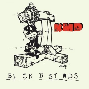 Kmd - Black Bastards (Reissue) i gruppen ÖVRIGT / Kampanj BlackMonth hos Bengans Skivbutik AB (4224750)