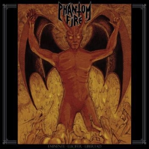 Phantom Fire - Eminente Lucifer Libertad (Vinyl Lp i gruppen VINYL / Hårdrock/ Heavy metal hos Bengans Skivbutik AB (4224791)
