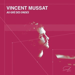 Vincent Mussat - Au Gre Des Ondes i gruppen CD / Klassiskt,Övrigt hos Bengans Skivbutik AB (4224874)