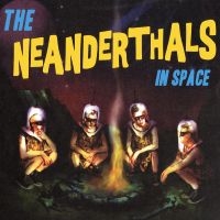 Neanderthals The - The Neanderthals In Space (Yellow V i gruppen VINYL / Pop-Rock hos Bengans Skivbutik AB (4225015)