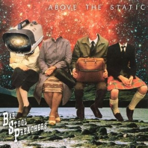 Bar Stool Preachers - Above The Static i gruppen VINYL / Pop hos Bengans Skivbutik AB (4225125)