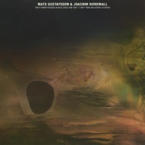 Gustafsson Mats And Joachim Nordwa - Their Power Reached Across Space An i gruppen VINYL / Jazz/Blues hos Bengans Skivbutik AB (4225131)