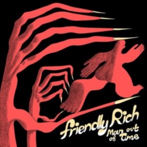 Friendly Rich - Man Out Of Time i gruppen VINYL / Hårdrock,Pop-Rock hos Bengans Skivbutik AB (4225133)