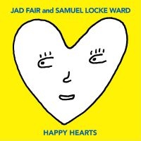 Fair Jad And Samuel Locke Ward - Happy Hearts (Yellow Vinyl) i gruppen VINYL / Hårdrock,Pop-Rock hos Bengans Skivbutik AB (4225157)