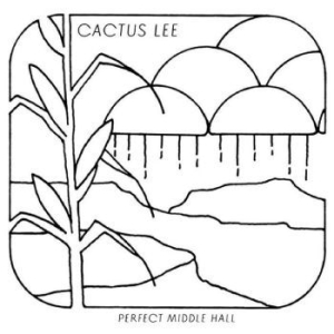 Cactus Lee - Perfect Middle Hall i gruppen VINYL / Pop hos Bengans Skivbutik AB (4225177)