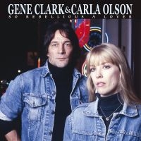 Clark Gene & Carla Olson - So Rebellious A Lover (Blue Vinyl) i gruppen VINYL / Svensk Folkmusik,World Music hos Bengans Skivbutik AB (4225188)
