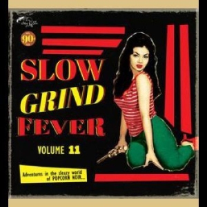 Blandade Artister - Slow Grind Fever 11 i gruppen VINYL / Jazz/Blues hos Bengans Skivbutik AB (4225192)