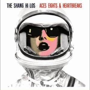 Shang Hi Los The - Aces Eights & Heartbreaks i gruppen CD / Pop hos Bengans Skivbutik AB (4225346)