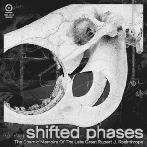 Shifted Phases - The Cosmic Memoirs - Of The Late Great Rupert J. Rosinth i gruppen CD / Pop hos Bengans Skivbutik AB (4225353)