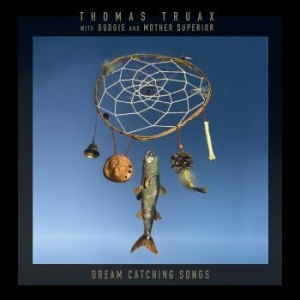 Truax Thomas With Budgie And Mothe - Dream Catching Songs i gruppen CD / Pop hos Bengans Skivbutik AB (4225387)