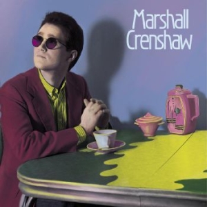 Crenshaw Marshall - Marshall Crenshaw (40Th Anniversary i gruppen CD / Pop hos Bengans Skivbutik AB (4225572)