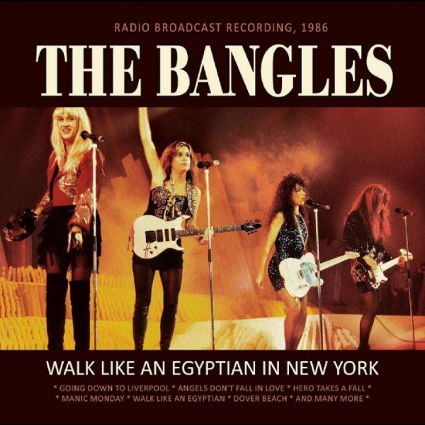 Bangles The - Walk Like An Egyptian In New York i gruppen CD / Toppsäljare hos Bengans Skivbutik AB (4225604)