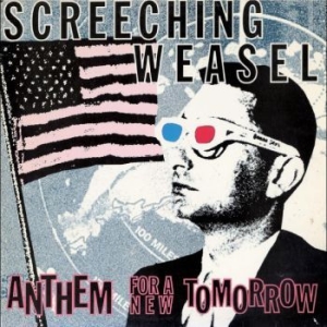 Screeching Weasel - Anthem For A New Tomorrow (30Th Ann i gruppen CD / Pop hos Bengans Skivbutik AB (4225620)
