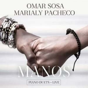 Sosa Omar Marialy Pacheco - Manos - Piano Duets Live i gruppen CD / Jazz hos Bengans Skivbutik AB (4226497)