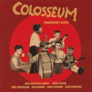 Colosseum - Tomorrow's Blues i gruppen CD / Pop-Rock hos Bengans Skivbutik AB (4226816)