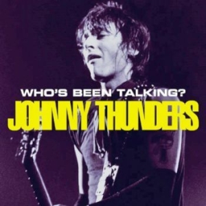 Thunders Johnny - Whod Been Talking (2 Cd) i gruppen CD / Pop hos Bengans Skivbutik AB (4226872)