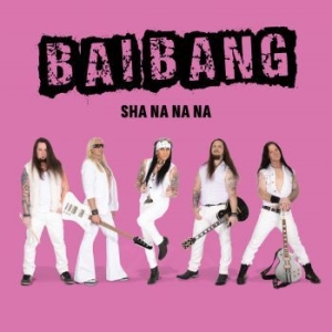Bai Bang - Sha Na Na Na i gruppen CD / Hårdrock/ Heavy metal hos Bengans Skivbutik AB (4227163)