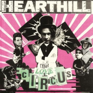 Hearthill - The Love Circus i gruppen VINYL / Finsk Musik,Pop-Rock hos Bengans Skivbutik AB (4227167)