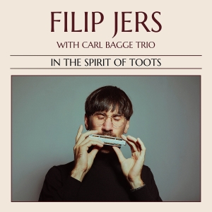Filip Jers - In The Spirit Of Toots i gruppen CD / Jazz hos Bengans Skivbutik AB (4227819)