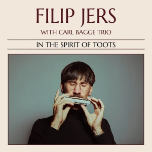 Filip Jers - In The Spirit Of Toots i gruppen Externt_Lager / Naxoslager hos Bengans Skivbutik AB (4227819)