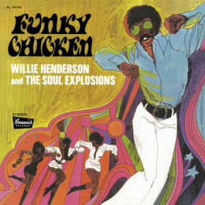 Henderson Willie & The Soul Explosions - Funky Chicken (Rsd) i gruppen VI TIPSAR / Record Store Day / RSD2023 hos Bengans Skivbutik AB (4227907)