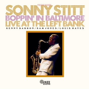 Stitt Sonny - Boppin' In Baltimore: Live At The Left B i gruppen VI TIPSAR / Record Store Day / RSD-Rea / RSD50% hos Bengans Skivbutik AB (4227952)