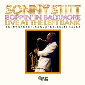 Sonny Stitt - Boppin' In Baltimore: Live At The Left Bank i gruppen VI TIPSAR / Record Store Day / RSD2023 hos Bengans Skivbutik AB (4227952)