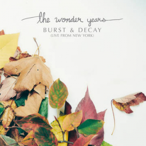 Wonder Years - Burst & Decay: Live From New York (Rsd) i gruppen VI TIPSAR / Record Store Day / RSD-Rea / RSD50% hos Bengans Skivbutik AB (4227974)