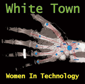 White Town - Women In Technology -Clr-180Gr/Insert/Ft i gruppen VI TIPSAR / Record Store Day / RSD2023 hos Bengans Skivbutik AB (4229426)