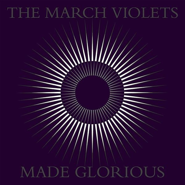 The March Violets - Made Glorious (2 Lp Purple Vinyl) i gruppen VINYL / Pop hos Bengans Skivbutik AB (4229549)