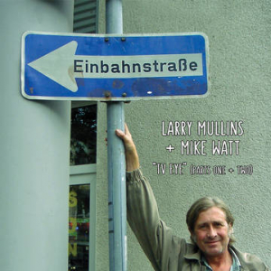 Mullins Larry + Mike Watt - Tv Eye (Random Color Or Black Vinyl) (Rsd) i gruppen VI TIPSAR / Record Store Day / RSD2023 hos Bengans Skivbutik AB (4229649)