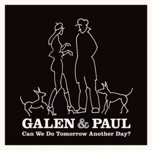 Galen & Paul - Can We Do Tomorrow Another Day? i gruppen VINYL / Pop-Rock hos Bengans Skivbutik AB (4231235)