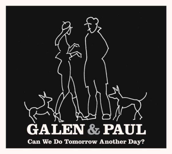 Galen & Paul - Can We Do Tomorrow Another Day? i gruppen CD / Toppsäljare hos Bengans Skivbutik AB (4231237)