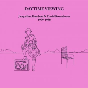 Jacqueline Humbert & David Rosenboo - Daytime Viewing i gruppen VINYL / Dance-Techno hos Bengans Skivbutik AB (4231722)