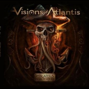 Visions Of Atlantis - Pirates Over Wacken i gruppen VINYL / Hårdrock hos Bengans Skivbutik AB (4232101)