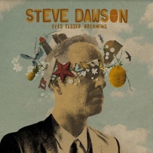 Dawson Steve - Eyes Closed Dreaming i gruppen CD / Worldmusic/ Folkmusik hos Bengans Skivbutik AB (4232124)
