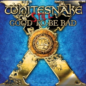 Whitesnake - Still... Good To Be Bad i gruppen MUSIK / CD+Blu-ray / Pop-Rock hos Bengans Skivbutik AB (4232169)