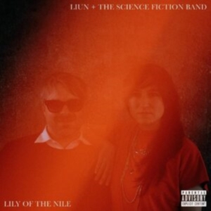 Liun + The Science  Fiction Band - Lily Of The Nile i gruppen ÖVRIGT / Övrigt / aub hos Bengans Skivbutik AB (4232390)
