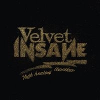 Velvet Insane - High Heeled Monster i gruppen CD / Pop-Rock hos Bengans Skivbutik AB (4233255)