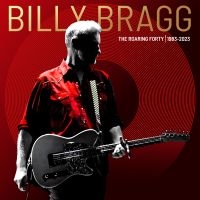 Billy Bragg - The Roaring Forty | 1983-2023 (Delu i gruppen CD / Pop-Rock hos Bengans Skivbutik AB (4233428)