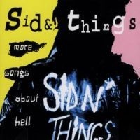 Sid And Things - More Songs About Hell i gruppen CD / Hårdrock hos Bengans Skivbutik AB (4233598)