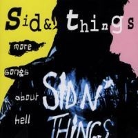 Sid And Things - More Songs About Hell i gruppen CD / Hårdrock hos Bengans Skivbutik AB (4233598)