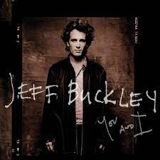Jeff Buckley - You And I i gruppen VI TIPSAR / CD Tag 4 betala för 3 hos Bengans Skivbutik AB (4233869)