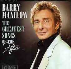 Barry Manilow - Greatest Songs Of The Fifties i gruppen VI TIPSAR / CD Tag 4 betala för 3 hos Bengans Skivbutik AB (4233953)